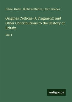 Cover Origines Celticae (A Fragment) and Other Contributions to the History of Britain