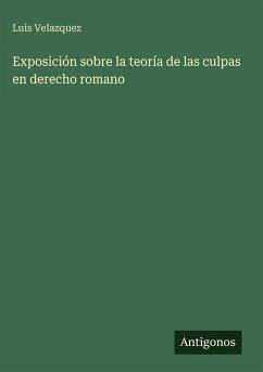 Cover Exposición sobre la teoría de las culpas en derecho romano