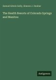 The Health Resorts of Colorado Springs and Manitou