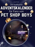 Der inoffizielle Adventskalender für Fans von Pet Shop Boys Der inoffizielle Adventskalender für Fans von Pet Shop Boys