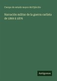 Narración militar de la guerra carlista de 1869 à 1876 Narración militar de la guerra carlista de 1869 à 1876
