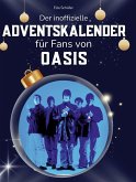 Der inoffizielle Adventskalender für Fans von Oasis Der inoffizielle Adventskalender für Fans von Oasis