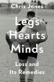 Legs Hearts Minds Legs Hearts Minds