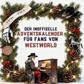 Der inoffizielle Adventskalender für Fans von Westworld Der inoffizielle Adventskalender für Fans von Westworld