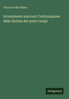 Avvenimenti sincroni: Continuazione delle Notizie dei nostri tempi - Mortillaro, Vincenzo