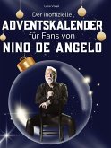 Der inoffizielle Adventskalender für Fans von Nino de Angelo Der inoffizielle Adventskalender für Fans von Nino de Angelo