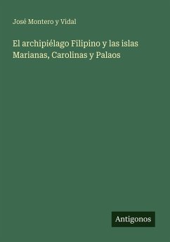 Cover El archipiélago Filipino y las islas Marianas, Carolinas y Palaos
