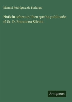 Cover Noticia sobre un libro que ha publicado el Sr. D. Francisco Silvela