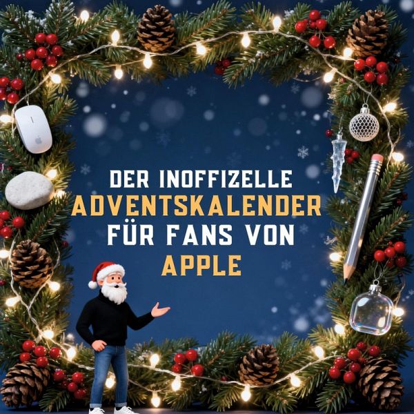 Der inoffizielle Adventskalender für Fans von Apple Der inoffizielle Adventskalender für Fans von Apple