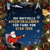 Der inoffizielle Adventskalender für Fans von Star Trek Der inoffizielle Adventskalender für Fans von Star Trek