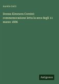 Donna Eleonora Corsini: commemorazione letta la sera degli 11 marzo 1886 Donna Eleonora Corsini: commemorazione letta la sera degli 11 marzo 1886