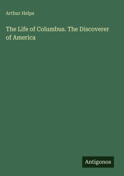 Cover The Life of Columbus. The Discoverer of America