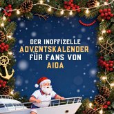 Der inoffizielle Adventskalender für Fans von AIDA Kreuzfahrten Der inoffizielle Adventskalender für Fans von AIDA Kreuzfahrten