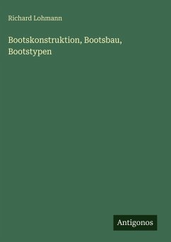 Bootskonstruktion, Bootsbau, Bootstypen - Lohmann, Richard