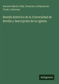 Reseña histórica de la Universidad de Sevilla y descripción de su Iglesia