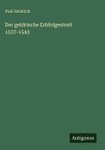 Der geldrische Erbfolgestreit 1537-1543