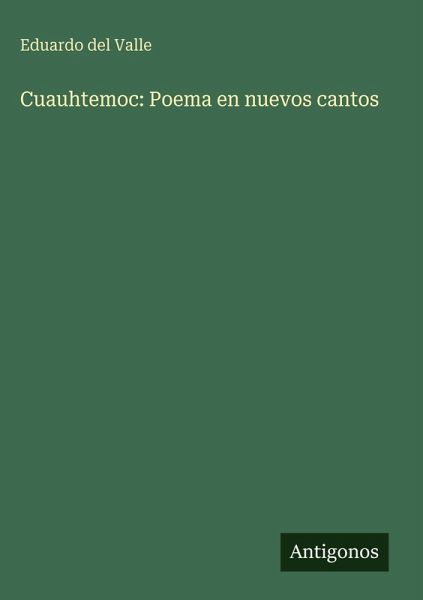 Cuauhtemoc: Poema en nuevos cantos Cuauhtemoc: Poema en nuevos cantos