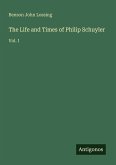 The Life and Times of Philip Schuyler The Life and Times of Philip Schuyler