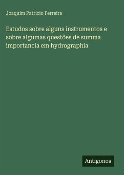 Cover Estudos sobre alguns instrumentos e sobre algumas questões de summa importancia em hydrographia