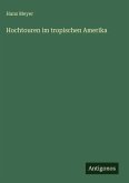 Hochtouren im tropischen Amerika Hochtouren im tropischen Amerika