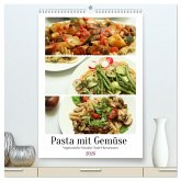 Pasta mit Gemüse (hochwertiger Premium Wandkalender 2026 DIN A2 hoch), Kunstdruck in Hochglanz Pasta mit Gemüse (hochwertiger Premium Wandkalender 2026 DIN A2 hoch), Kunstdruck in Hochglanz