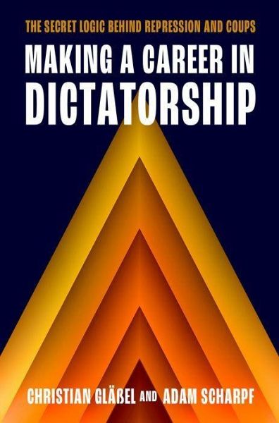 Making a Career in Dictatorship Making a Career in Dictatorship