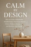 Calm by Design (eBook, ePUB)