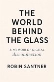 The World Behind the Glass (eBook, ePUB)