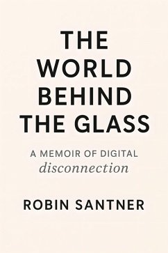 The World Behind the Glass (eBook, ePUB) - Santner, Robin