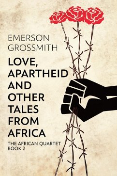 Cover Love, Apartheid and Other Tales from Africa (eBook, ePUB)