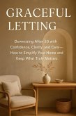 Graceful Letting Go (eBook, ePUB) Graceful Letting Go (eBook, ePUB)
