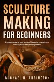 Sculpture Making for Beginners (eBook, ePUB)