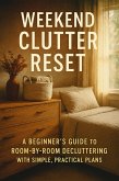 Weekend Clutter Reset (eBook, ePUB) Weekend Clutter Reset (eBook, ePUB)