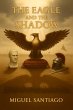 The Eagle and the Shadow (eBook, ePUB) - Bild 1