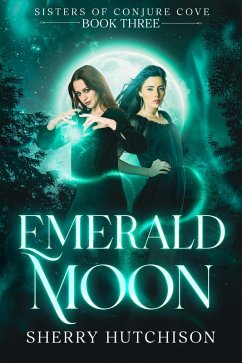 Cover Emerald Moon, Sisters of Conjure Cove (Sisters of Conjure Cove Series, #3) (eBook, ePUB)