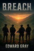 B.R.E.A.C.H. (BREACH PROTOCOL SERIES, #1) (eBook, ePUB) B.R.E.A.C.H. (BREACH PROTOCOL SERIES, #1) (eBook, ePUB)