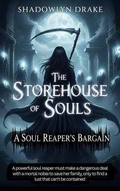 Cover The Storehouse of Souls: A Soul Reaper's Bargain (eBook, ePUB)