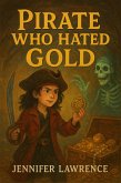 Pirate Who Hated Gold (eBook, ePUB)