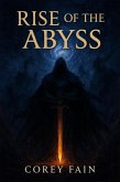 Rise Of The Abyss (The Celestial War Chronicles, #2) (eBook, ePUB) Rise Of The Abyss (The Celestial War Chronicles, #2) (eBook, ePUB)