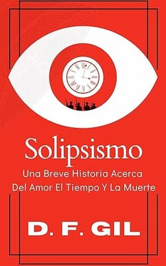 Cover Solipsismo, una historia del amor el tiempo y la muerte (eBook, ePUB)