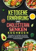 Ketogene Ernährung und Cholesterin Senken Kochbuch (eBook, ePUB)