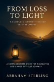 From Loss to Light: A Complete Journey Through Grief Recovery (eBook, ePUB)