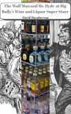 The Wolf Man and Mr. Hyde at Big Bully's Wine and Liquor Super Store (eBook, ePUB)