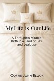 My Life is Our Life (eBook, ePUB) My Life is Our Life (eBook, ePUB)
