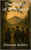 The Ridge of Whspers (The Riftwood Chronicles, #1) (eBook, ePUB) The Ridge of Whspers (The Riftwood Chronicles, #1) (eBook, ePUB)