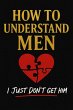 How To Understand Men (eBook, ePUB) - Bild 1