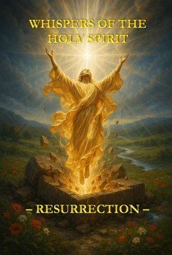 Whispers of the Holy Spirit - Resurrection (eBook, ePUB) - Of God, Child