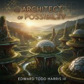 The Architect of Possibility (eBook, ePUB) The Architect of Possibility (eBook, ePUB)