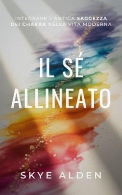 The Aligned Self / Il Sé Allineato (eBook, ePUB) - Alden, Skye