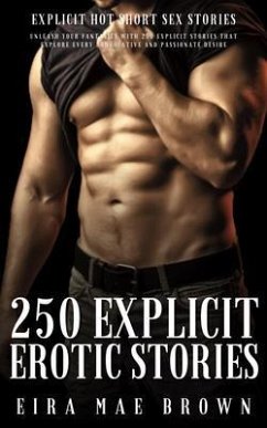 Cover 250 Explicit Erotic Stories - Explicit Hot Short Sex Stories (eBook, ePUB)
